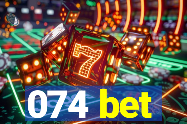 074 bet